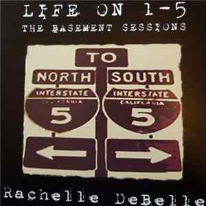 Download Rachelle DeBelle - Life On I-5: The Basement Sessions