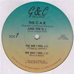 Download The C.A.R. And The D.J. - The Way I Feel