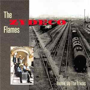 Download The Zydeco Flames - Burnin' Up The Tracks