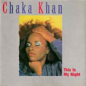 Download Chaka Khan - This Is My Night