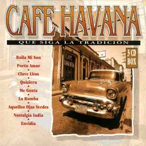 Download Various - Cafe Havana - Que Siga La Tradicion