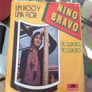 Download Nino Bravo - Un Beso Y Una Flor / Te Quiero, Te Quiero
