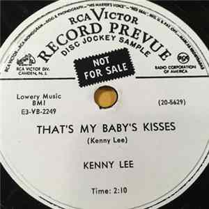 Download Kenny Lee - That's My Baby's Kisses / Baby, I Am Sick Of You