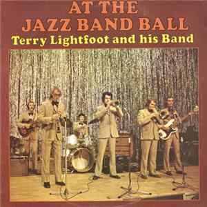 Download Terry Lightfoot And His Band - At The Jazz Band Ball