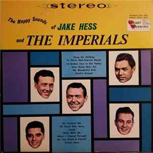 Download Jake Hess And The Imperials, Imperials - The Happy Sounds Of Jake Hess And The Imperials