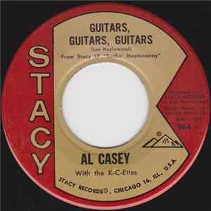 Download Al Casey With The The K-C-Ettes - Guitars, Guitars, Guitars / Surfin' Blues (Part 1)