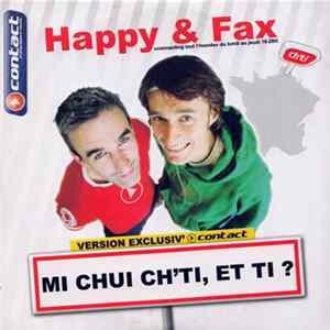 Download Happy & Fax - Mi Chui Ch'ti, Et Ti ?