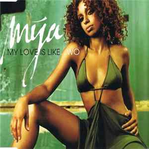 Download Mya - My Love Is Like... Wo