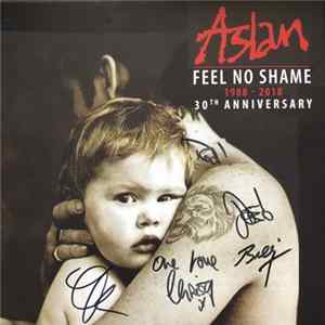 Download Aslan - Feel No Shame (30th Anniversary Edition)