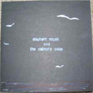 Download Elephant Micah - Elephant Micah And The Palmyra Palm
