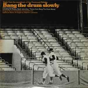 Download Stephen J. Lawrence - Bang The Drum Slowly