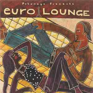 Download Various - Putumayo Presents Euro Lounge