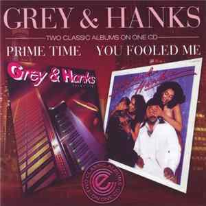 Download Grey & Hanks - Prime Time / You Fooled Me