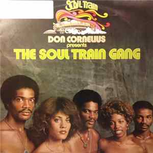 Download Don Cornelius Presents The Soul Train Gang - Don Cornelius Presents The Soul Train Gang (Soul Train ’75)