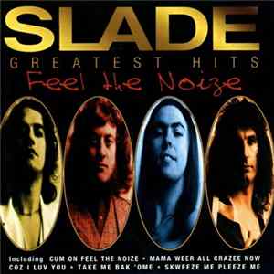 Download Slade - Greatest Hits - Feel The Noize