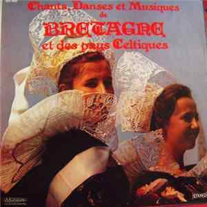 Download Various - Chants, Danses Et Musiques De Bretagne Et Des Pays Celtiques
