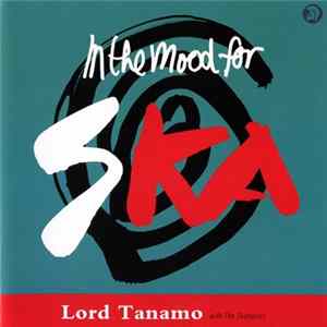 Download Lord Tanamo With The Skatalites - In The Mood For Ska