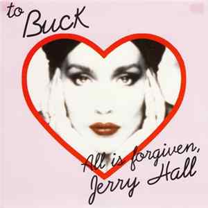 Download Buck - All Is Forgiven, Jerry Hall