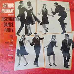 Download Victor Gerard And His Orchestra / The Hip City Five - Arthur Murray Presents Discotheque Dance Party