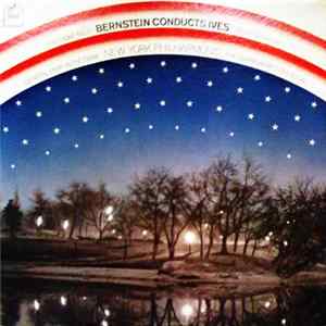 Download Ives / New York Philharmonic, Bernstein - Bernstein Conducts Ives: Symphony No. 3 / Central Park In The Dark / Decoration Day / The Unanswered Question