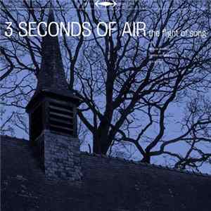 Download 3 Seconds Of Air - The Flight Of Song