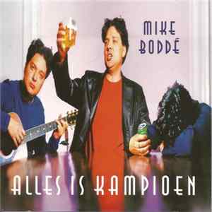 Download Mike Boddé - Alles Is Kampioen