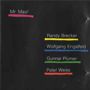 Download Randy Brecker, Wolfgang Engstfeld, Gunnar Plümer, Peter Weiss - Mr. Max!