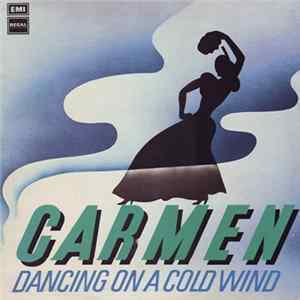 Download Carmen - Dancing On A Cold Wind