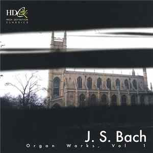 Download J. S. Bach, Leonidas Melnikas - J. S. Bach Organ Works, Vol. 1