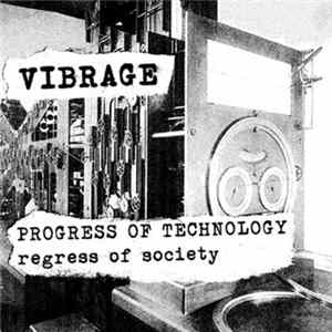 Download Vibrage - Progress Of Technology - Regress Of Society
