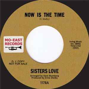 Download Sisters Love - Now Is The Time / Give Me Your Love