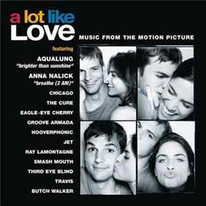 Download Various - A Lot Like Love (Music From The Motion Picture)