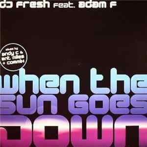 Download DJ Fresh Feat. Adam F - When The Sun Goes Down