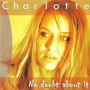 Download Charlotte - No Doubt About It