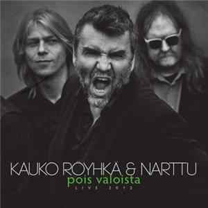 Download Kauko Röyhkä & Narttu - Pois Valoista - Live 2012