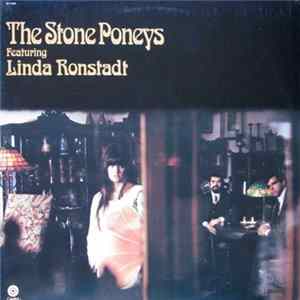 Download The Stone Poneys Featuring Linda Ronstadt - The Stone Poneys Featuring Linda Ronstadt