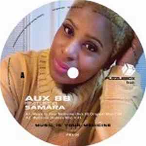 Download Aux 88 Featuring Samara - Music Is Your Medicine
