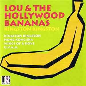 Download Lou & The Hollywood Bananas - Kingston Kingston