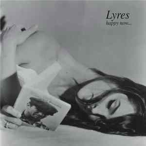 Download Lyres - Happy Now...