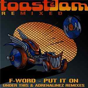 Download F-Word - Put It On Remixed