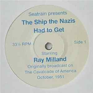 Download Ray Milland - The Ship The Nazis Had To Get (Originally Broadcast On The Cavalcade Of America October, 1951)