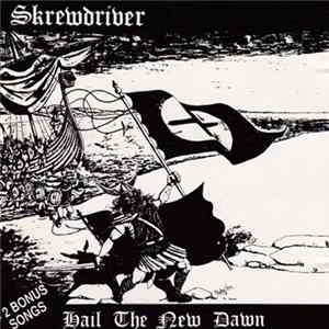 Download Skrewdriver - Hail The New Dawn
