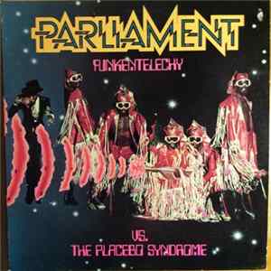 Download Parliament - Funkentelechy Vs. The Placebo Syndrome