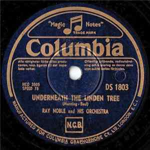 Download Ray Noble And His Orchestra - Underneath The Linden Tree / The Street Of Laredo