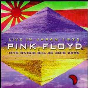 Download Pink Floyd - Live In Japan 1972 - Dark Side Of The Rising Sun