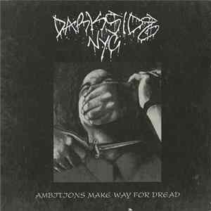 Download Darkside NYC - Ambitions Make Way For Dread