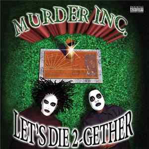 Download Murder Inc. - Let's Die 2-Gether