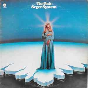 Download Bob Seger System - Ramblin' Gamblin' Man