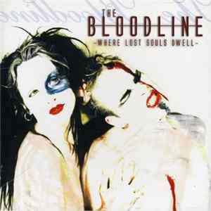 Download The Bloodline - Where Lost Souls Dwell