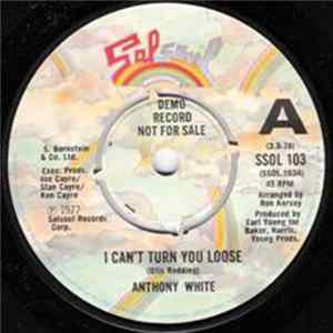 Download Anthony White - I Can't Turn You Loose